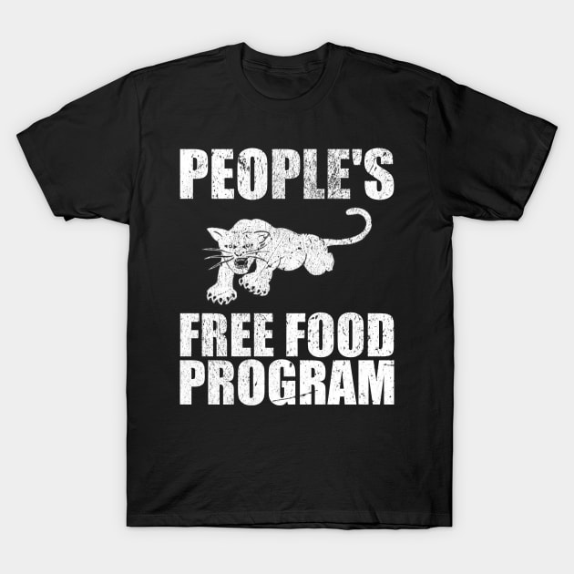 People's Free Food Program T-Shirt by Seaside Designs